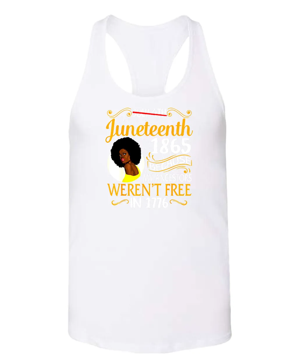 Black queen tank top, because my ancestors weren't free in 1776 tank top