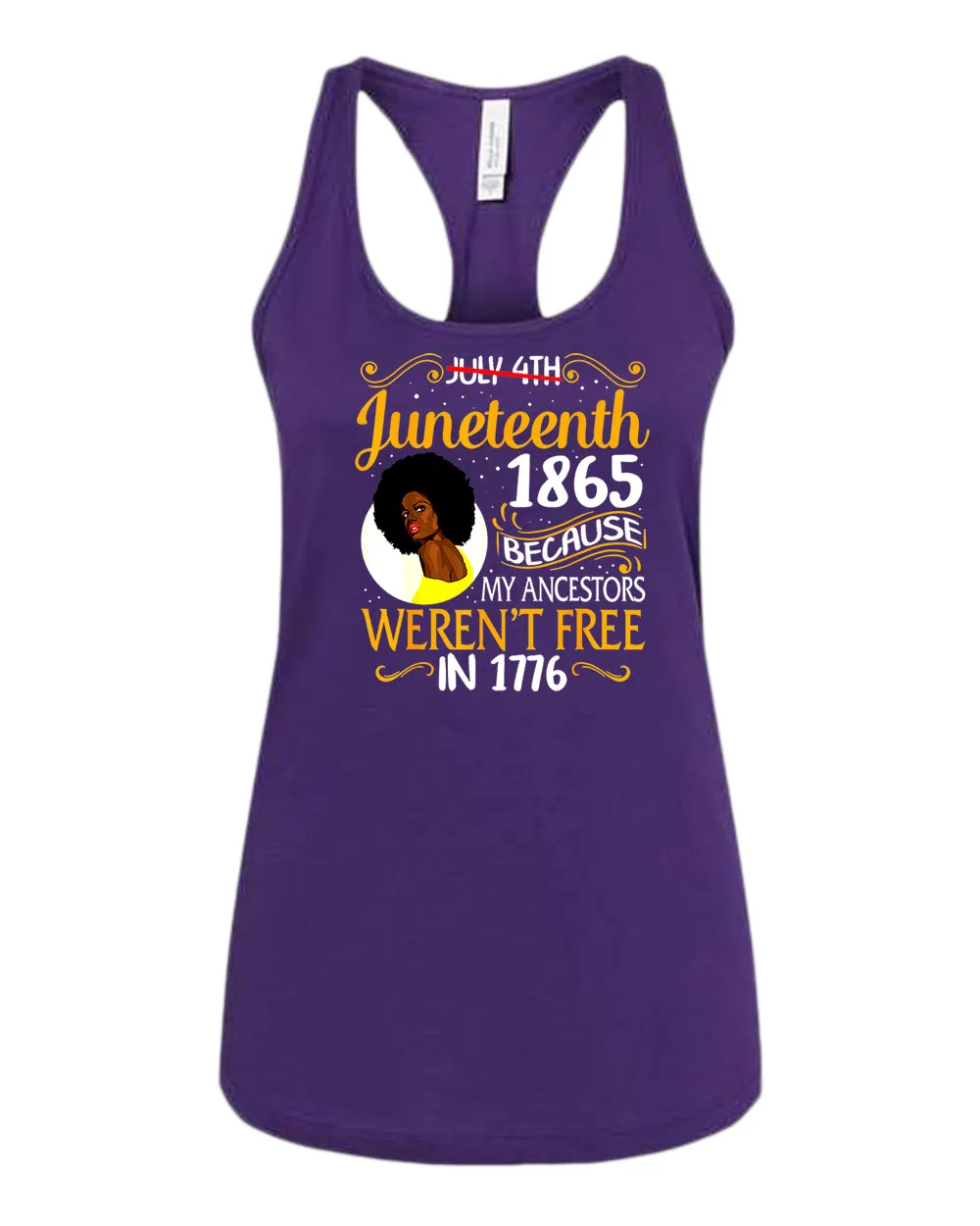 Black queen tank top, because my ancestors weren't free in 1776 tank top
