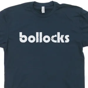 Bollocks T Shirt Funny T Shirts Cool T Shirts Vintage T Shirts