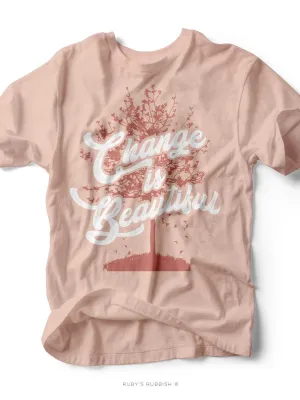 Change is Beautiful  | Seasonal T-Shirt | Ruby’s Rubbish®