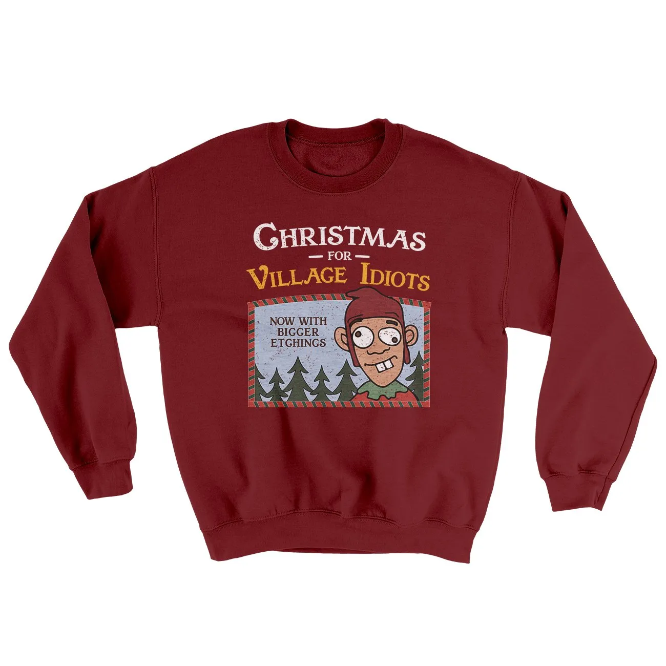 Christmas for Village Idiots Ugly Sweater