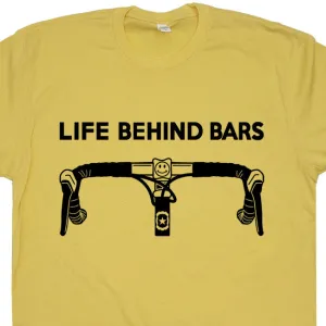 Cool Bicycle T Shirt Saying Life Behind Bars Bicycle T Shirt Funny Bicycle Shirt