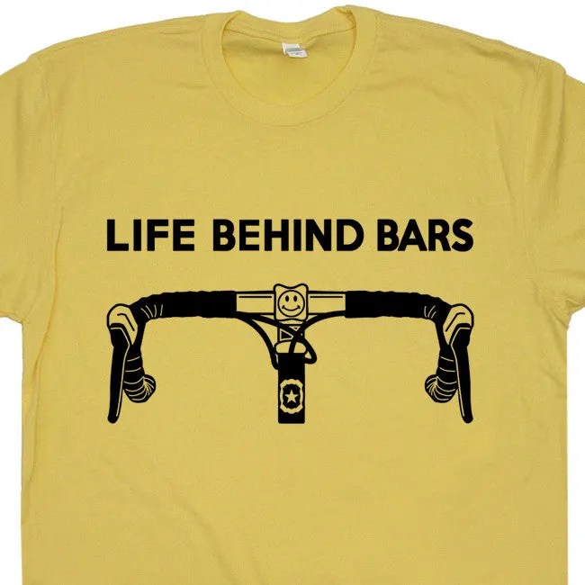 Cool Bicycle T Shirt Saying Life Behind Bars Bicycle T Shirt Funny Bicycle Shirt