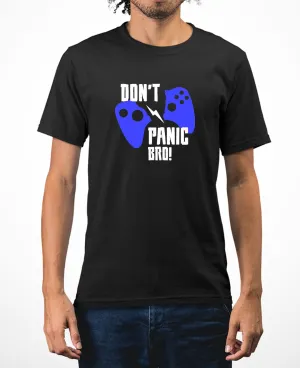 Don't panic bro geek t-shirt funny gaming t-shirt