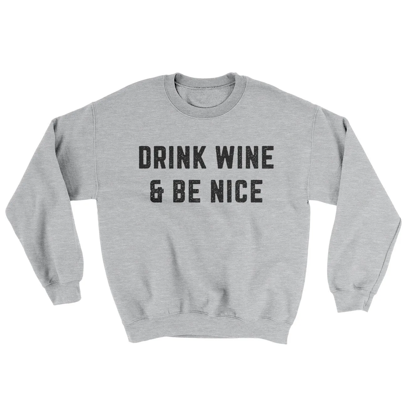 Drink Wine And Be Nice Ugly Sweater