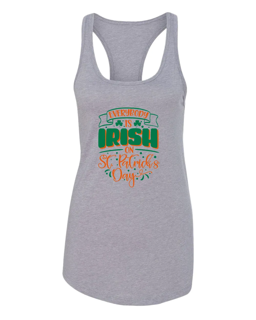 Everybody is Irish on St Patrick's day tank top women racerback st patrick's day tank top