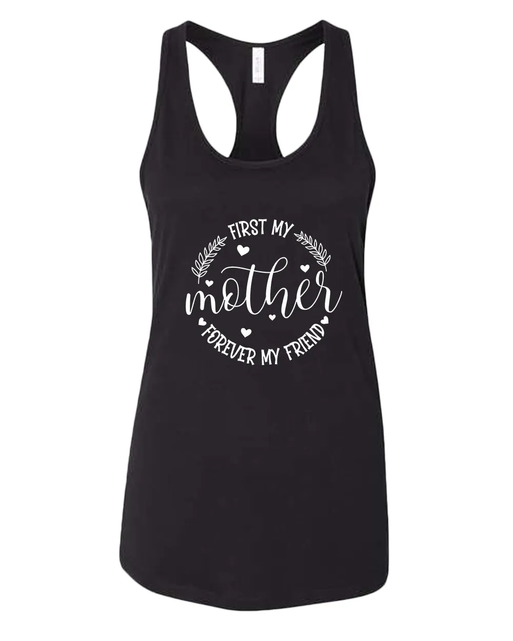 First my mother, forever my friend women tank top
