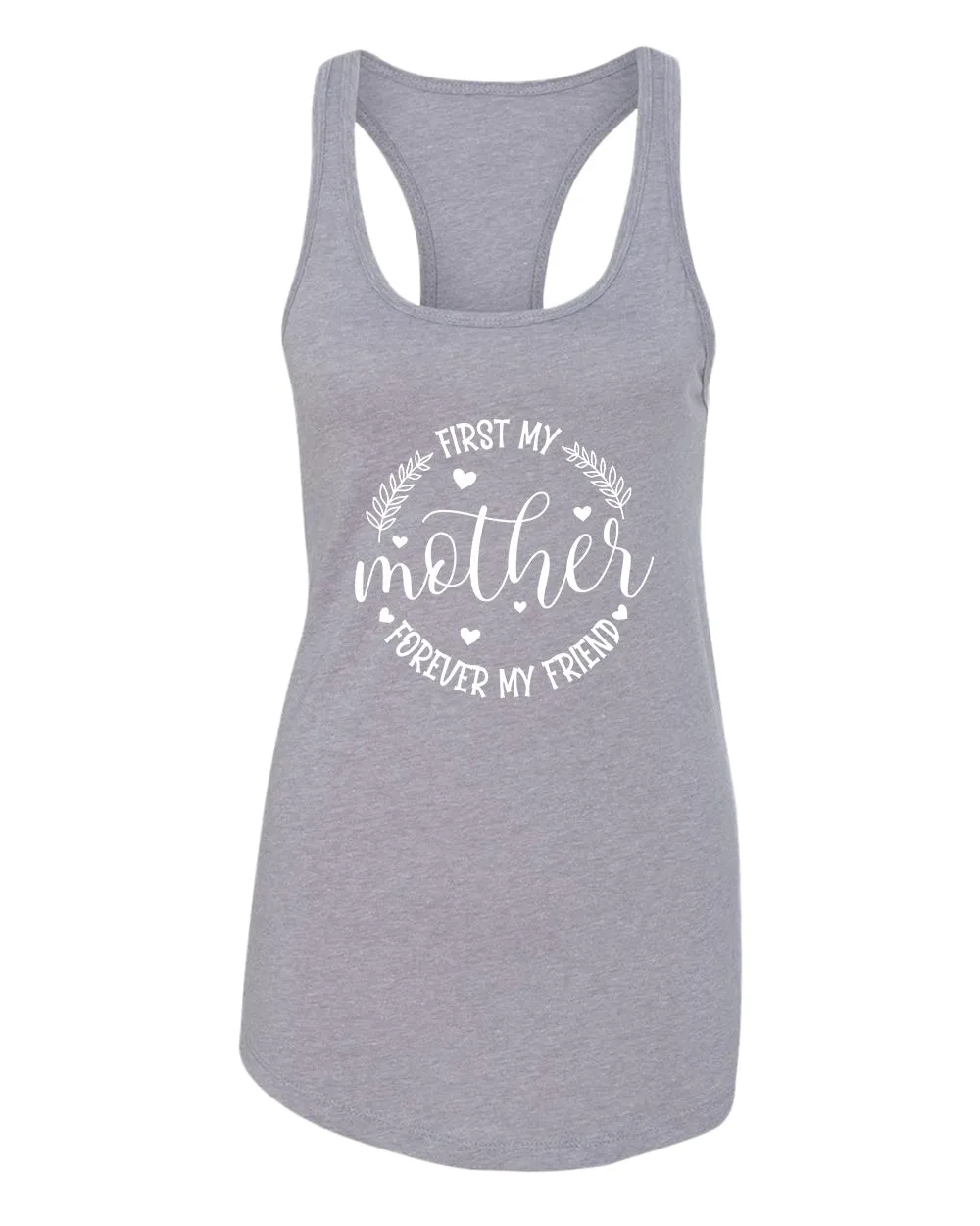 First my mother, forever my friend women tank top