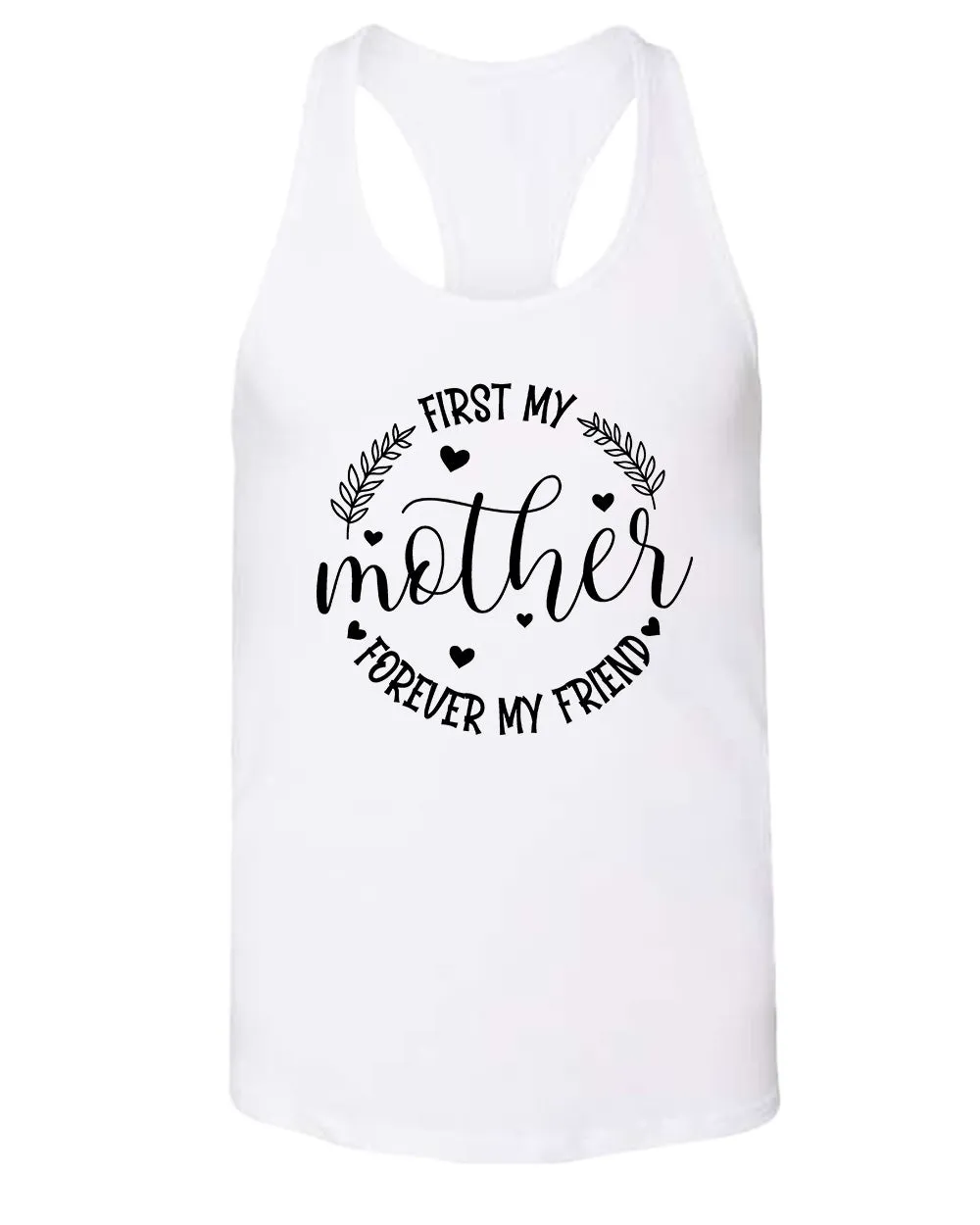 First my mother, forever my friend women tank top