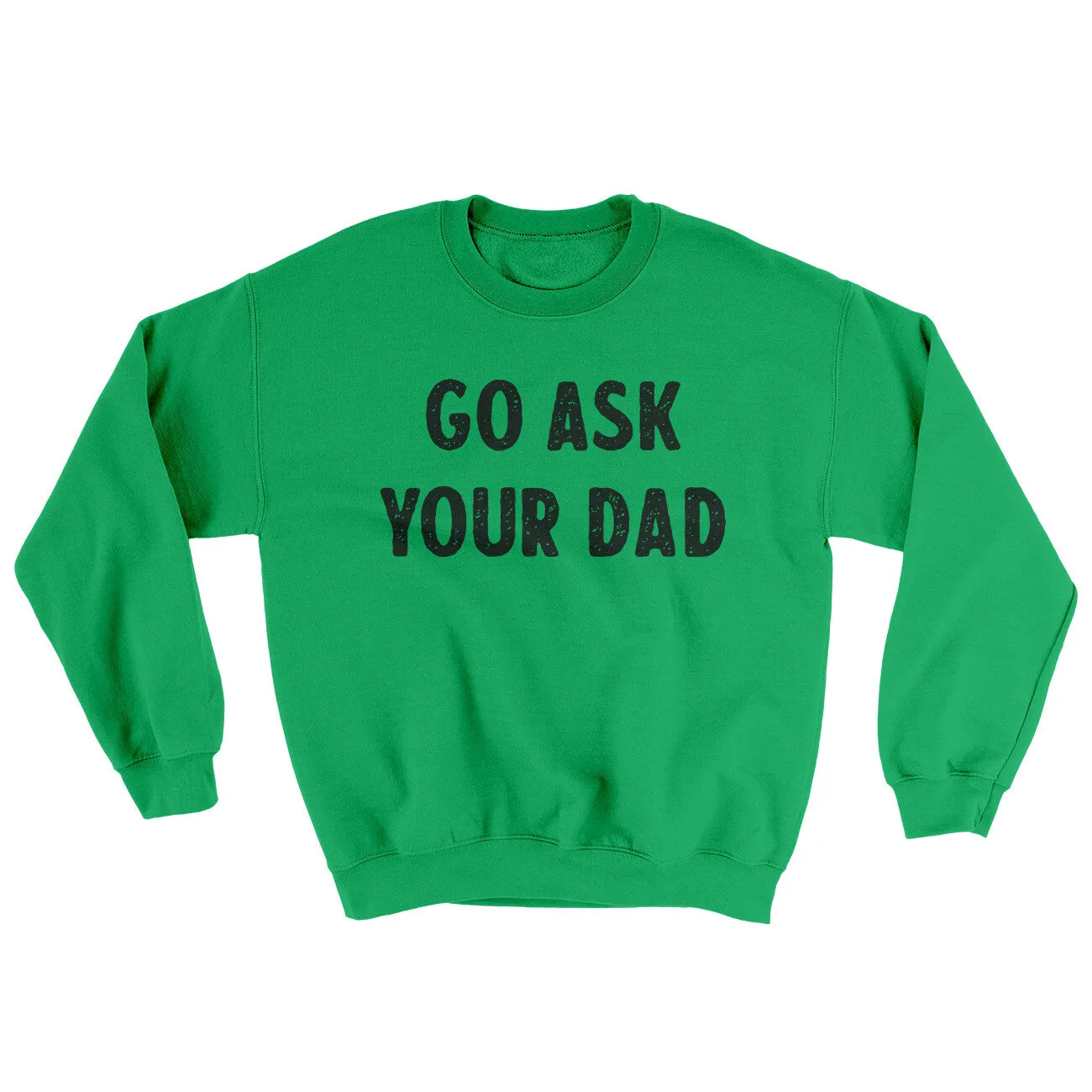 Go Ask Your Dad Ugly Sweater