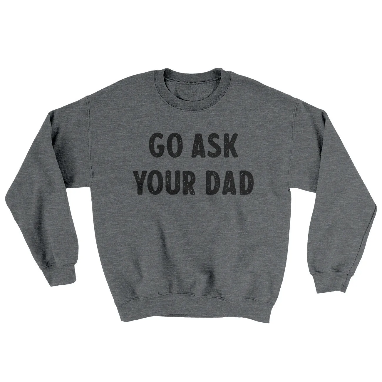 Go Ask Your Dad Ugly Sweater