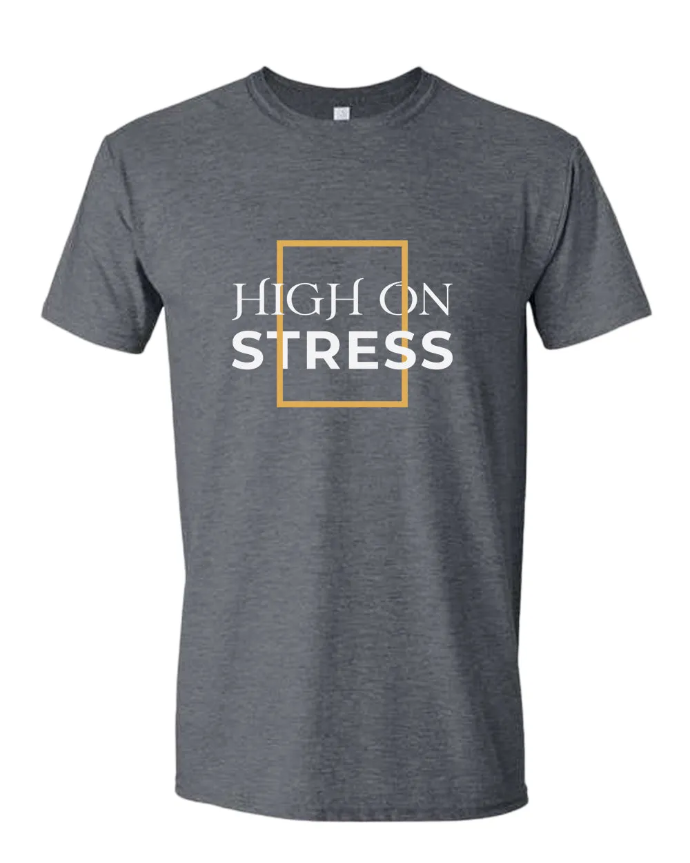 High on stress t-shirt, motivational t-shirt, inspirational tees, casual tees