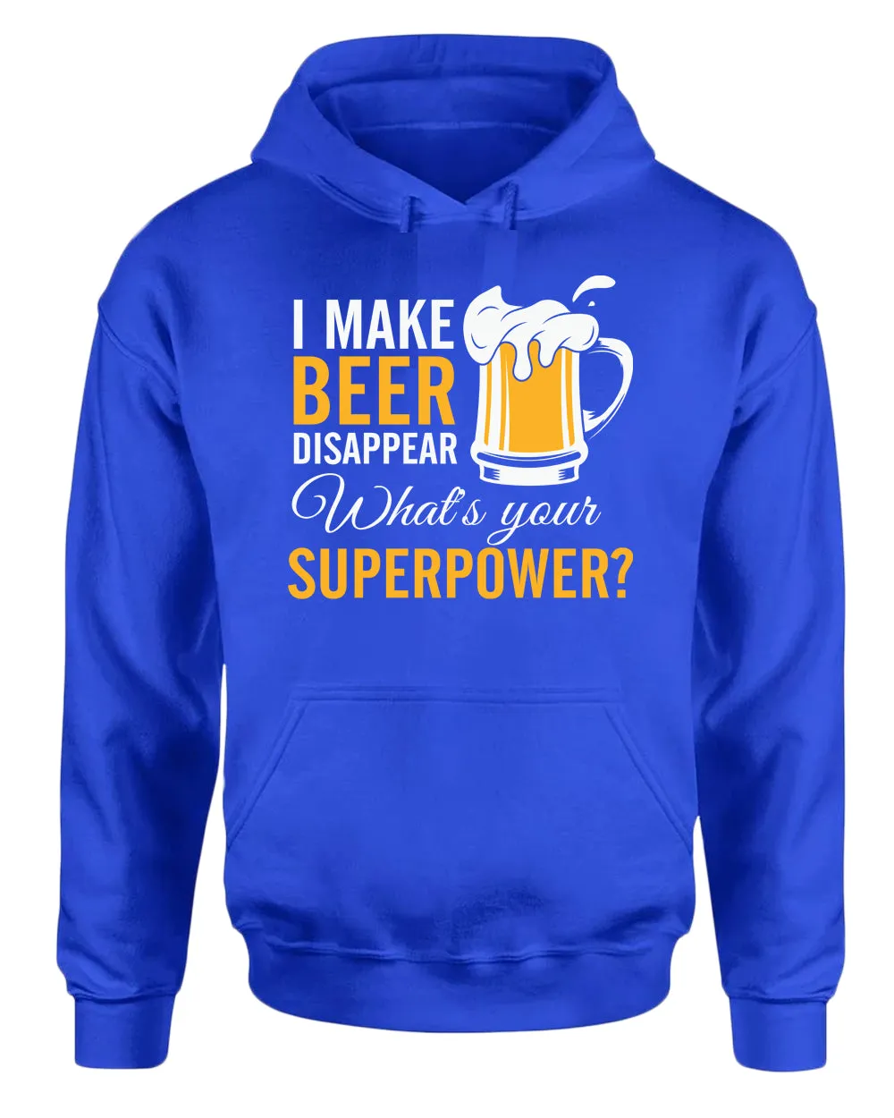 I make beer disappear hoodie, superpower beer hoodies