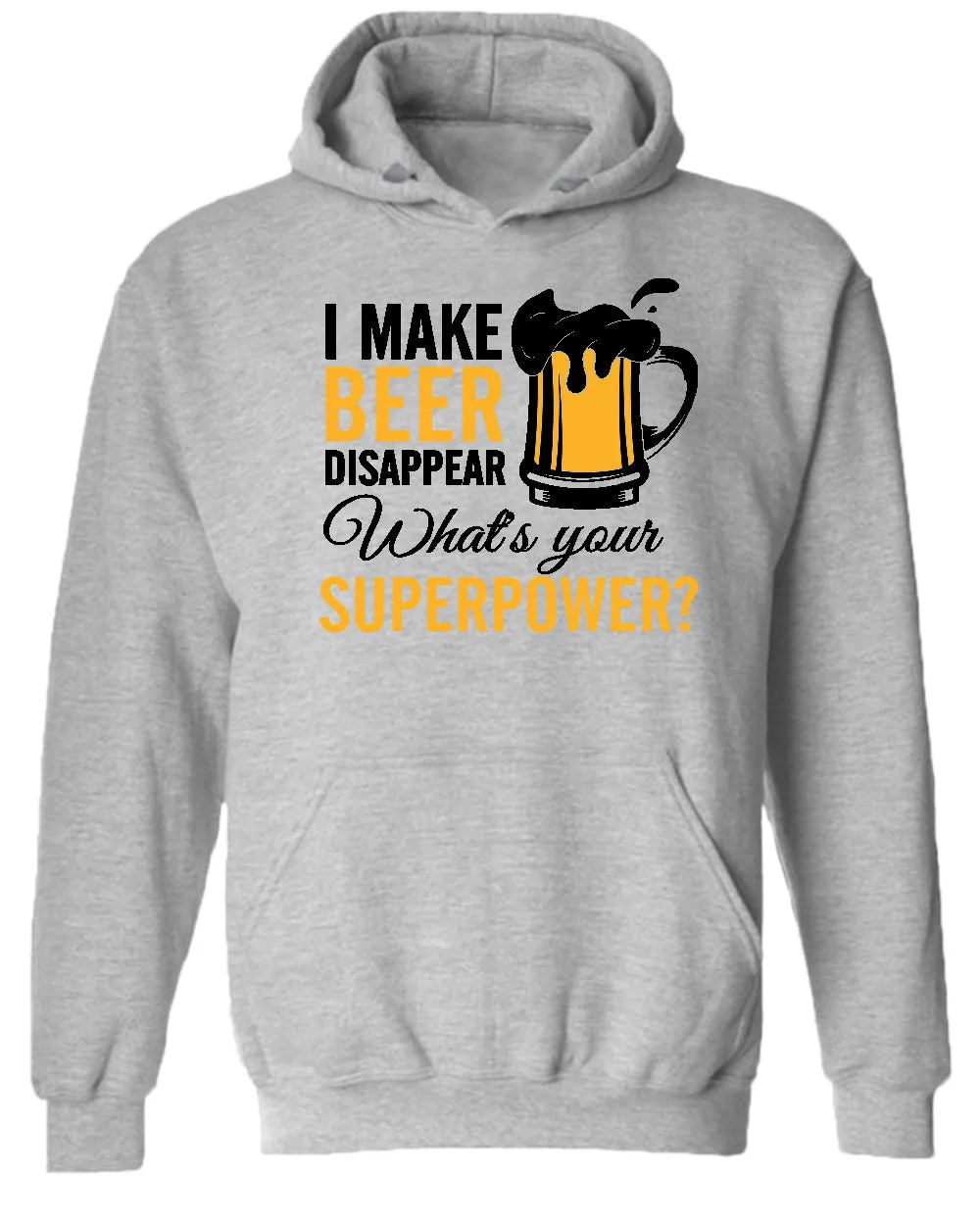 I make beer disappear hoodie, superpower beer hoodies
