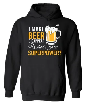 I make beer disappear hoodie, superpower beer hoodies