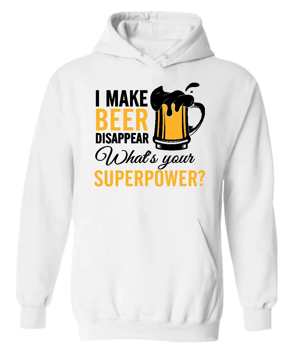 I make beer disappear hoodie, superpower beer hoodies