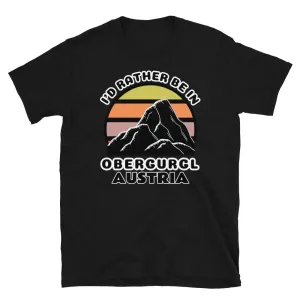 I'd Rather Be in Obergurgl Austria T-Shirt | Vintage Sunset Mountain