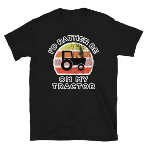I'd Rather Be On My Tractor T-Shirt | Vintage Sunset