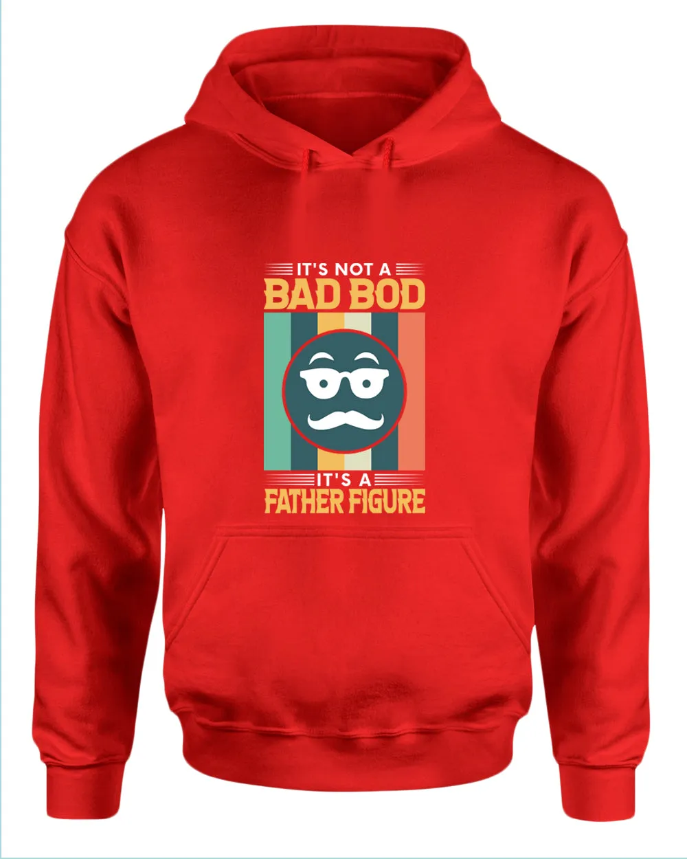 It's not a bad bod, it's a father figure hoodie, funny father's day hoodie