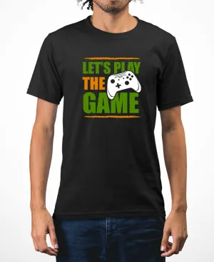 Let's play the game t-shirt funny gaming t-shirt