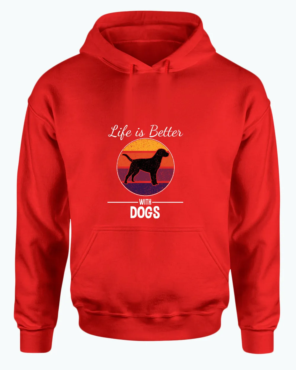 Life is better with dogs hoodie, pet lover hoodies