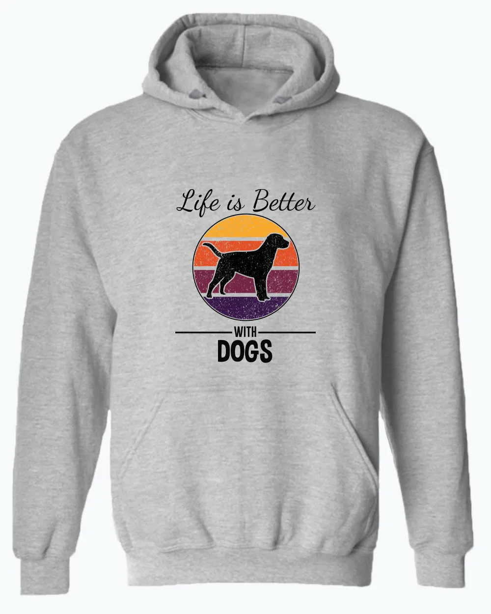Life is better with dogs hoodie, pet lover hoodies