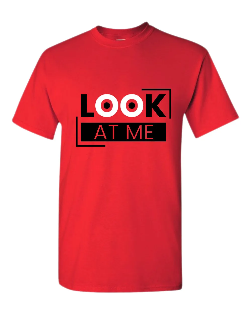 Look at me t-shirt, motivational t-shirt, inspirational tees, casual tees