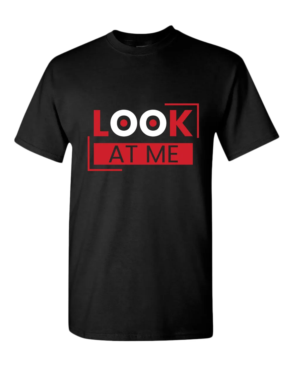 Look at me t-shirt, motivational t-shirt, inspirational tees, casual tees