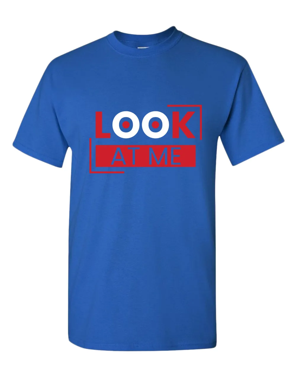 Look at me t-shirt, motivational t-shirt, inspirational tees, casual tees