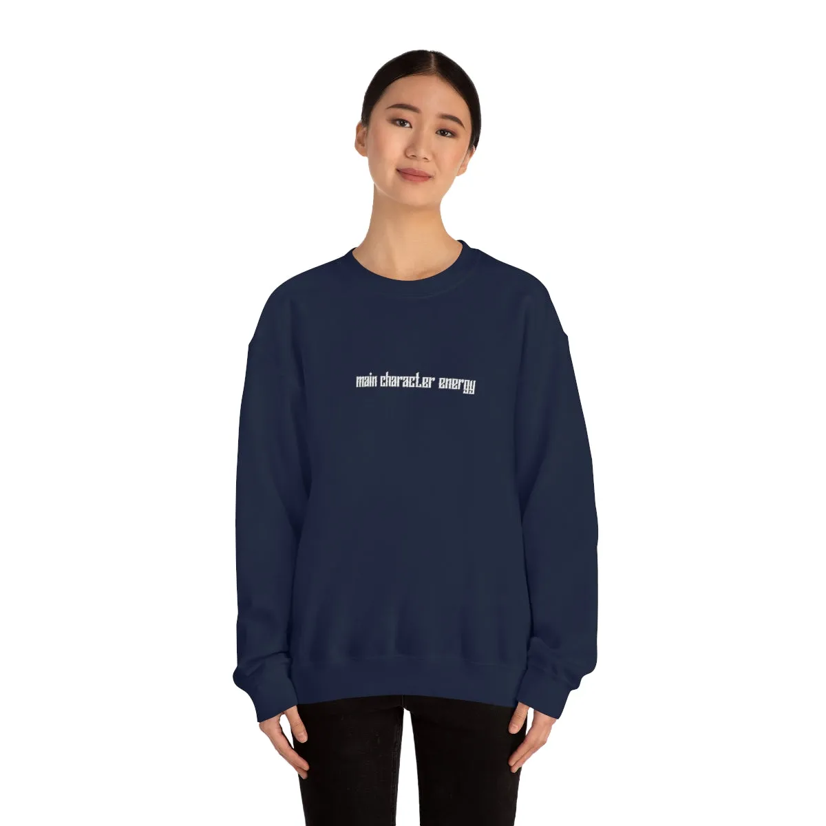 Main character energy Crewneck Sweatshirt