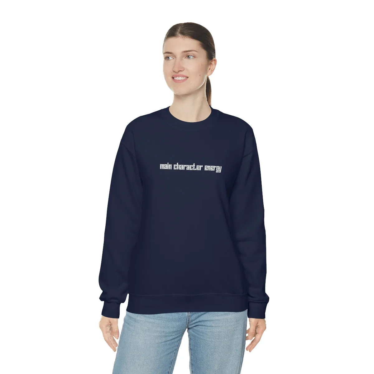 Main character energy Crewneck Sweatshirt
