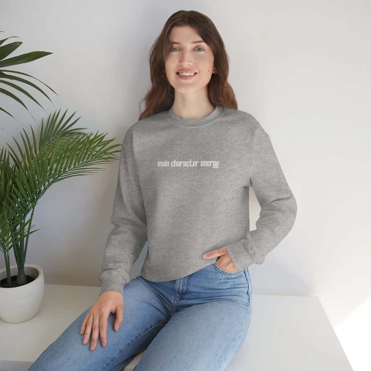 Main character energy Crewneck Sweatshirt