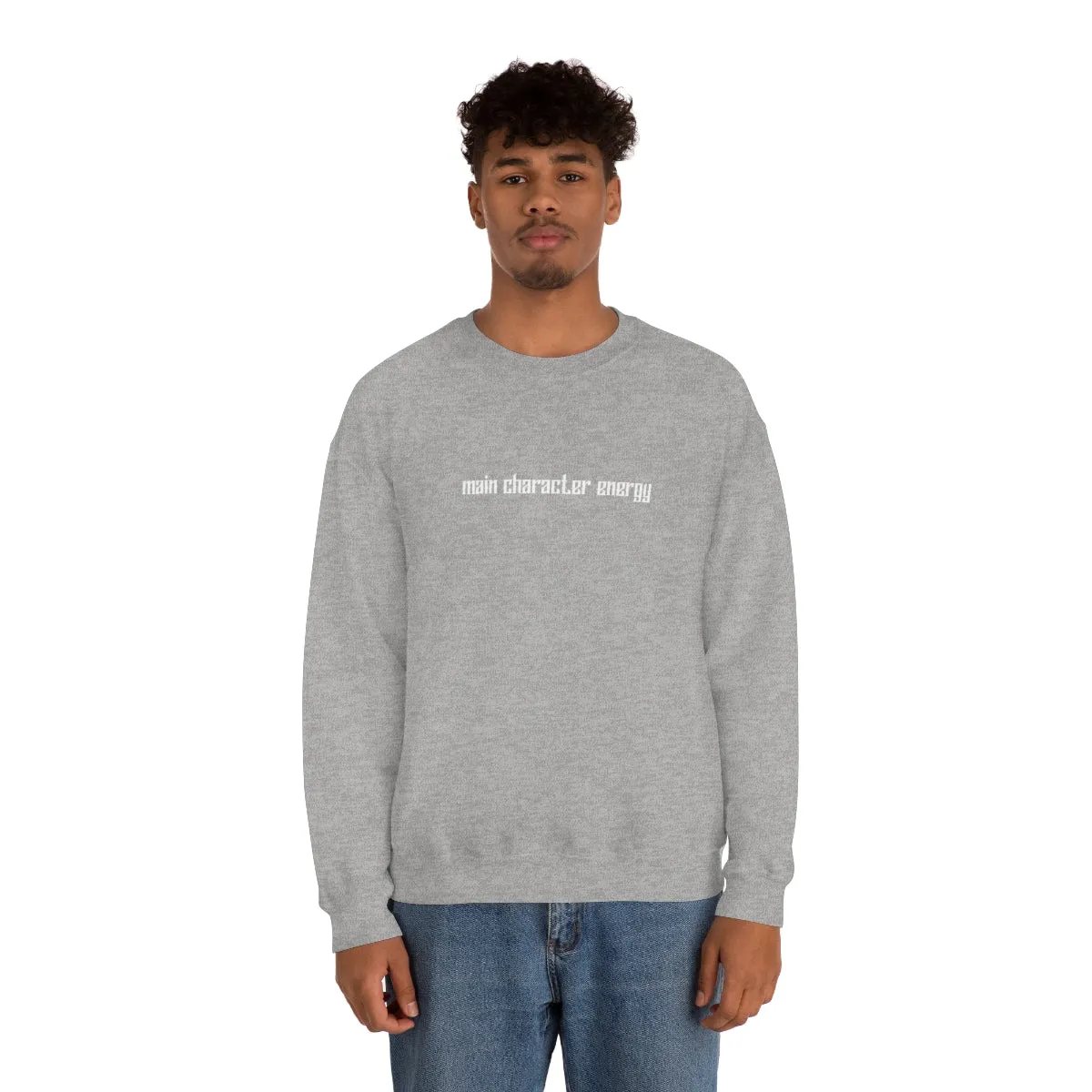 Main character energy Crewneck Sweatshirt