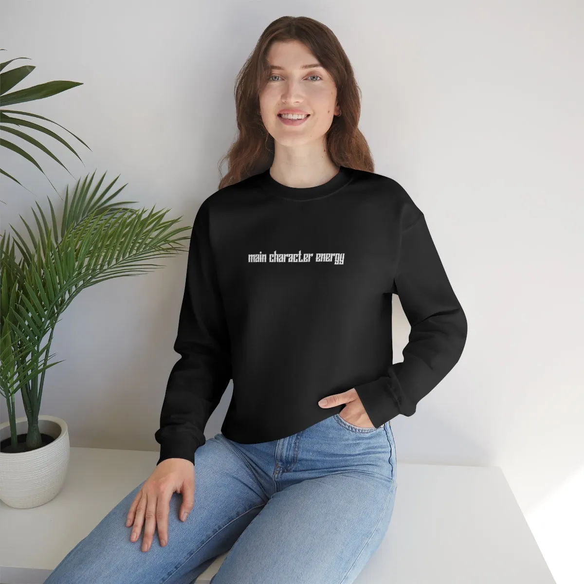 Main character energy Crewneck Sweatshirt