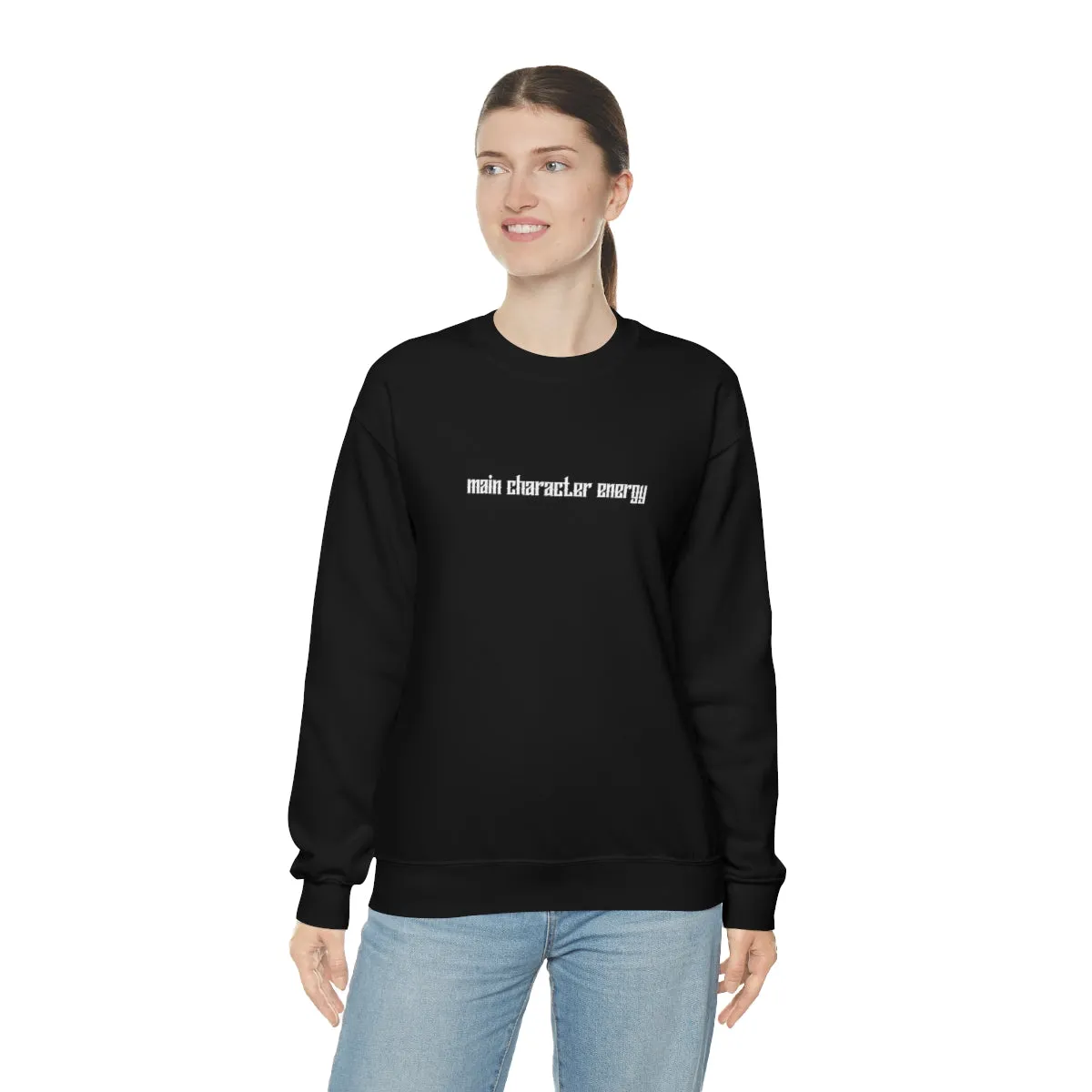 Main character energy Crewneck Sweatshirt