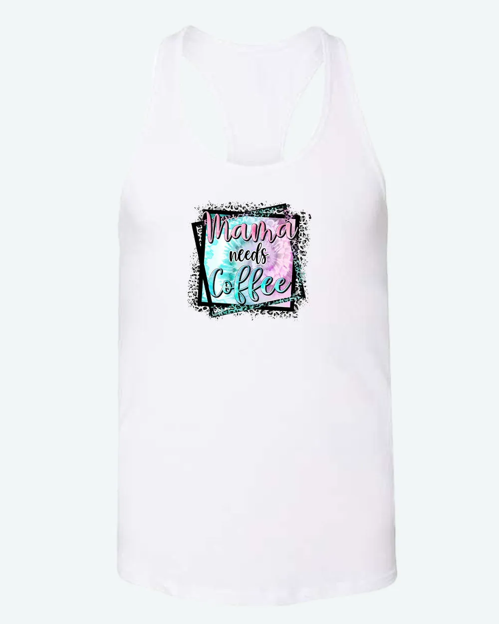 Mama needs coffee tank top