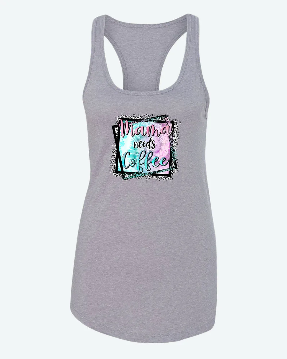 Mama needs coffee tank top