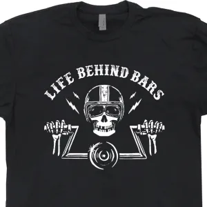Motorcycle Life Behind Bars Shirt Cool Biker Shirt Vintage Motorcycle Shirt