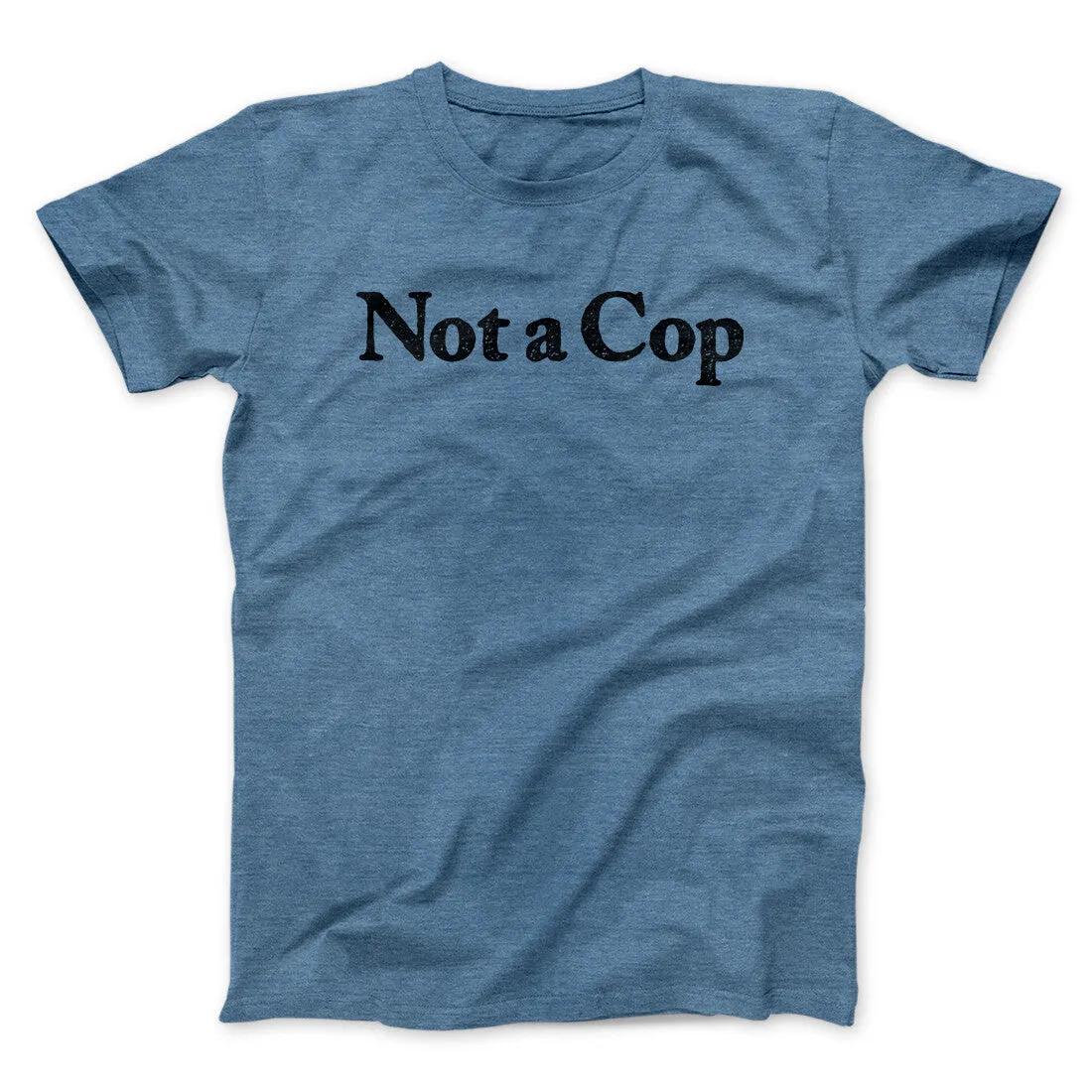 Not A Cop Men/Unisex T-Shirt