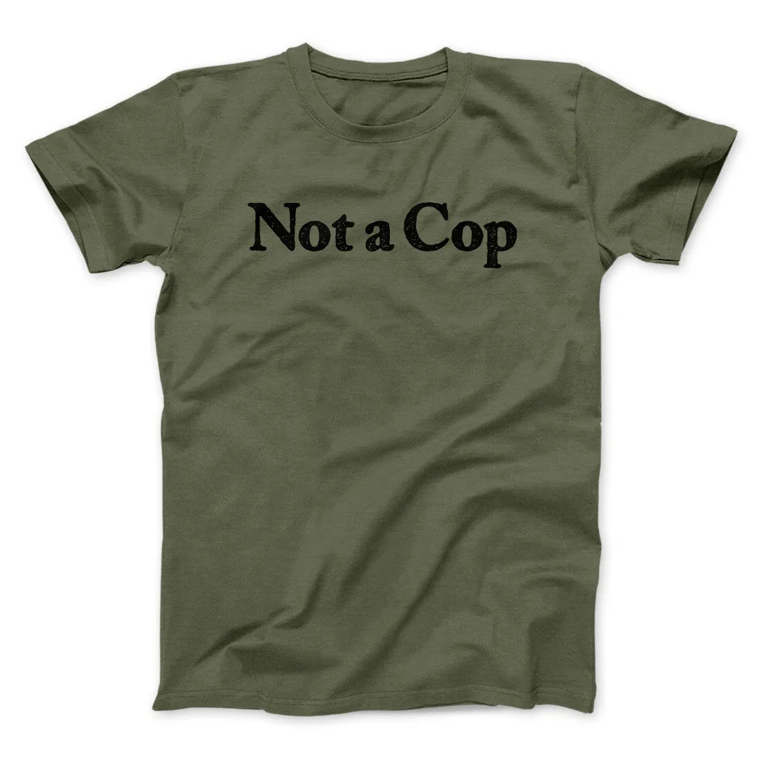 Not A Cop Men/Unisex T-Shirt