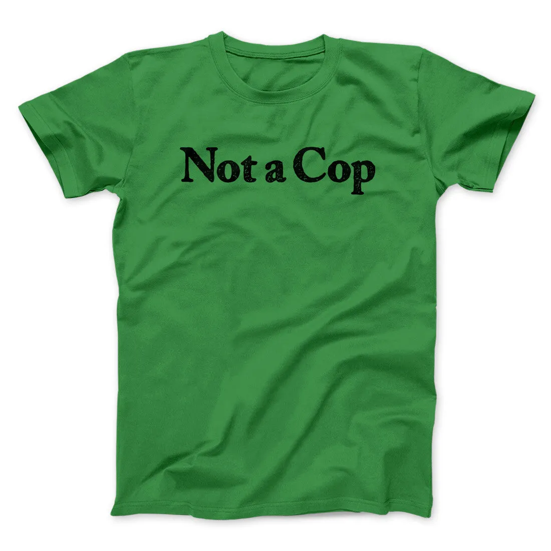 Not A Cop Men/Unisex T-Shirt