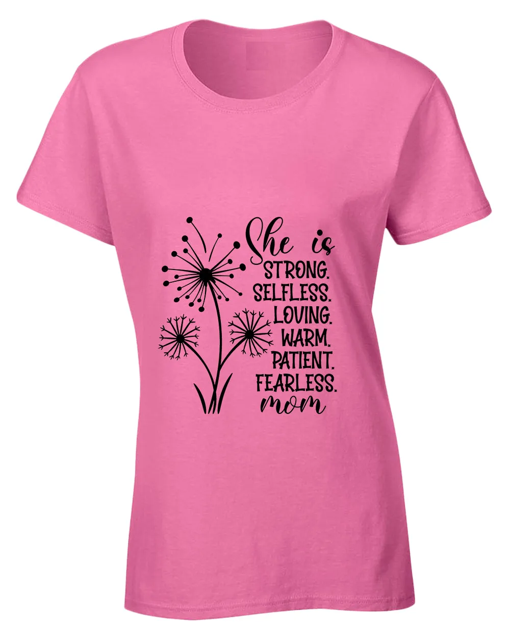 She is strong, selfless, loving mom t-shirt
