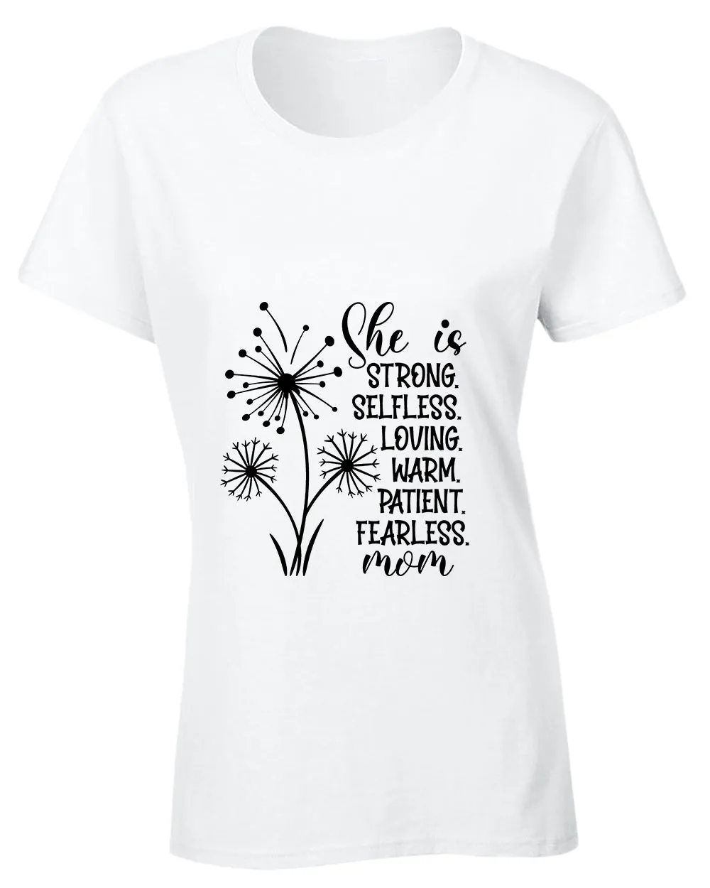 She is strong, selfless, loving mom t-shirt