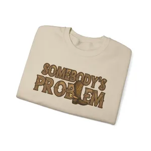 Somebody's Problem Unisex Heavy Blend™ Crewneck Sweatshirt