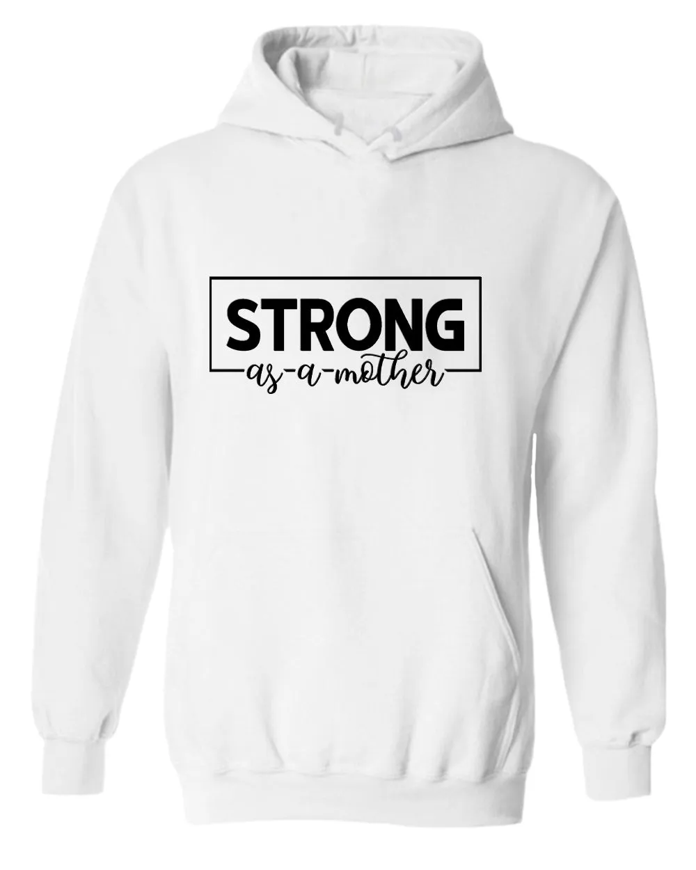 Strong as a mother hoodie