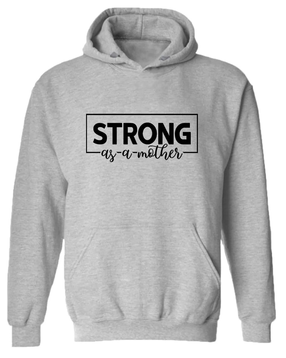 Strong as a mother hoodie