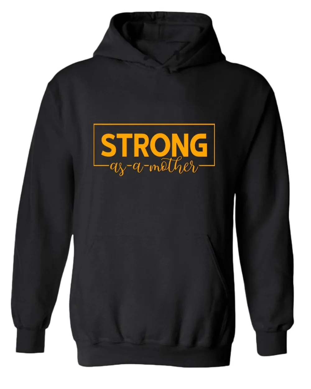Strong as a mother hoodie