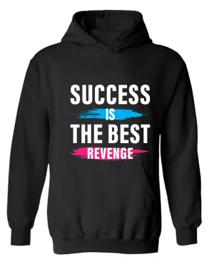 Success is the best revenge hoodie, motivational hoodie, inspirational hoodies, casual hoodies