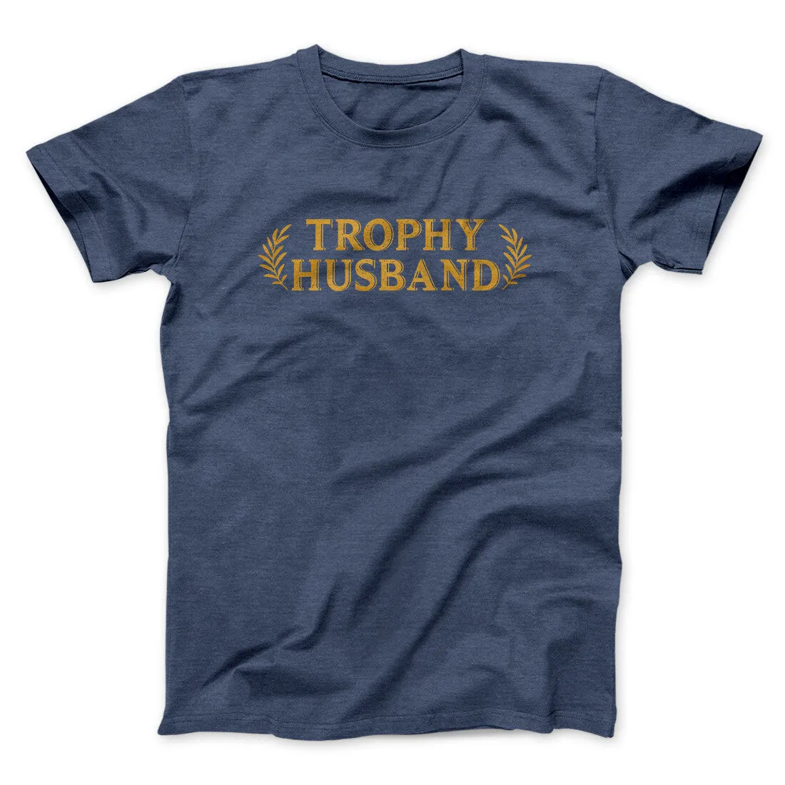 Trophy Husband Funny Men/Unisex T-Shirt