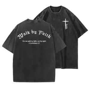 Walk By Faith Washed T-Shirt